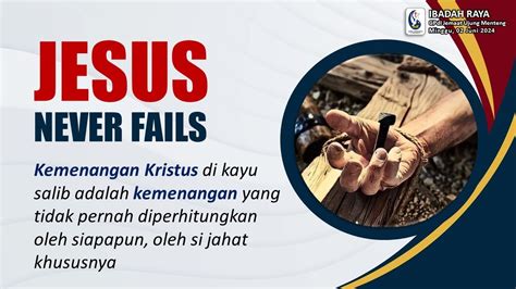 Ibadah Raya Kedua Jesus Never Fails Minggu Juni Youtube