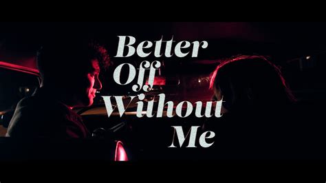 Better Off Without Me Kyle Hume Official Video Youtube Music