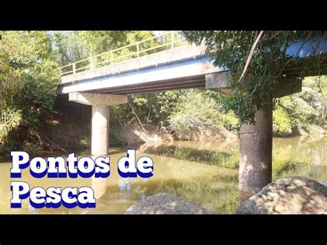 Pontos De Pesca Ponte Rio Atibaia Pescaria De Barranco Youtube