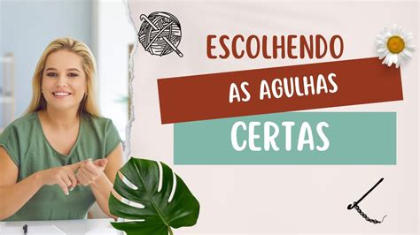 Escolhendo As Agulhas Certas Como Encontrar O Tamanho E O Material