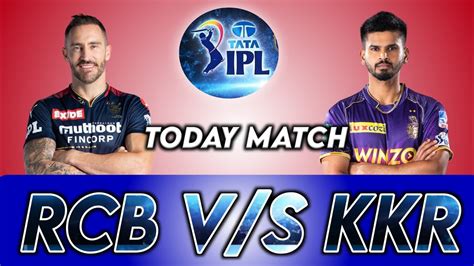 Ipl Rcb Vs Kkr Today Match Ipl Videos Youtube