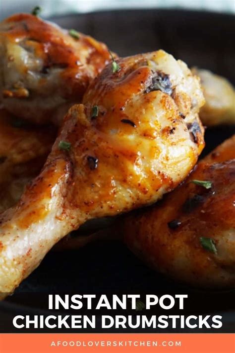 Easy Instant Pot Chicken Drumsticks A Food Lover S Kitchen