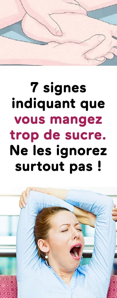 7 Signes Indiquant Que Vous Mangez Trop De Sucre Ne Les Ignorez