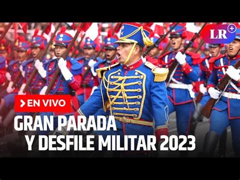 En Vivo Gran Parada Y Desfile C Vico Militar Por Fiestas