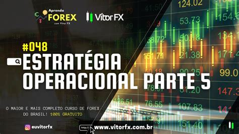 Estrat Gia Operacional Parte Aprenda Forex V Tor Fx