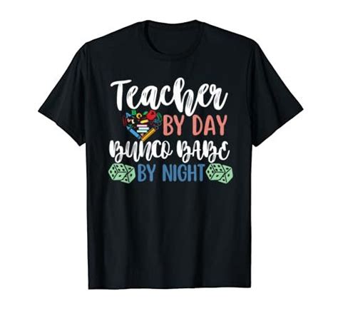 Teacher By Day Bunco Babe By Night Funny Bunco Player Dice T Shirt