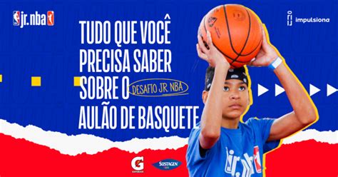 Tudo que você precisa saber para mandar bem no desafio Jr NBA Aulão de