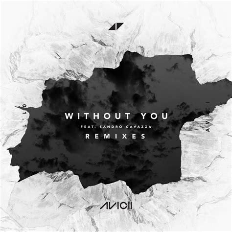 Avicii Without You Feat Sandro Cavazza Remixes Ep 2017