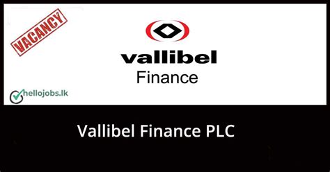 Trainee Officer Vallibel Finance Plc Job Vacancies