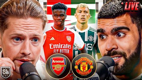 Arsenal 3 1 Man United The Club Live Youtube