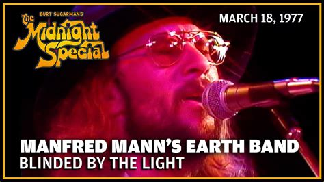 Blinded By The Light Manfred Mann S Earth Band The Midnight Special