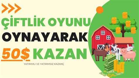 Çiftlik Oyunu Oynayarak 50 Kazanmak İnternetten Para Kazanma 2023