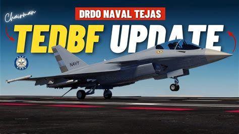 DRDO TEDBF 10 Naval Tejas DRDO On Kaveri AMCA New IAF Chief