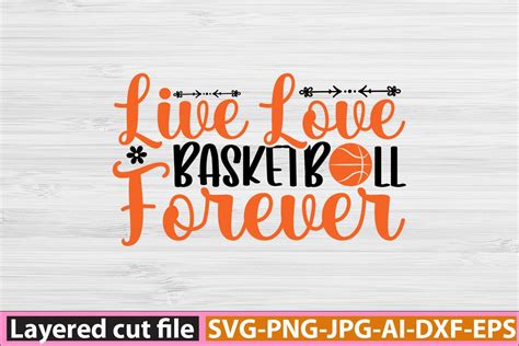 Live Love Basketball Forever Svg Graphic By Sa Crafts Creative Fabrica