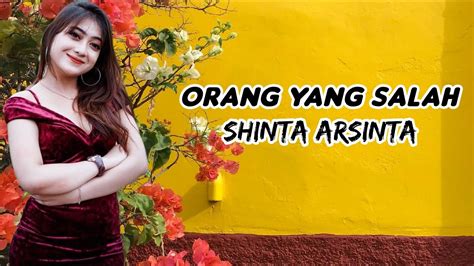 Orang Yang Salah Shinta Arsinta Lirik Lagu Youtube