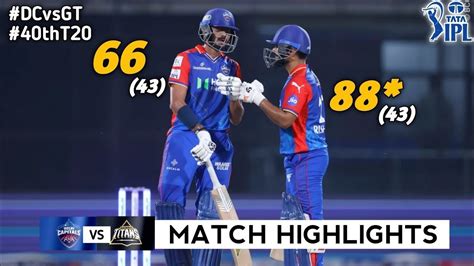 Dc Vs Gt Ipl 40th Match Highlights 2024 Delhi Capitals Vs Gujarat