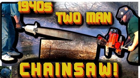 Revival 1940s Mercury Disston Two Man Chainsaw Youtube