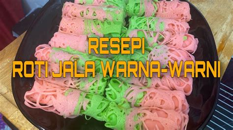 Cara Nak Buat Roti Jala Warna Warni LaylahanceAcosta