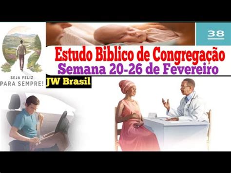 Estudo Biblico de Congregação Semana 20 26 de Fevereiro JW Brasil