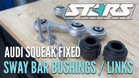 Audi A8L Squeak Fixed Sway Bar Links Bushings YouTube