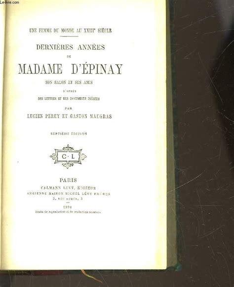 Dernieres Annees De Madame D Epinay Son Salon Et Ses Amis By Perey