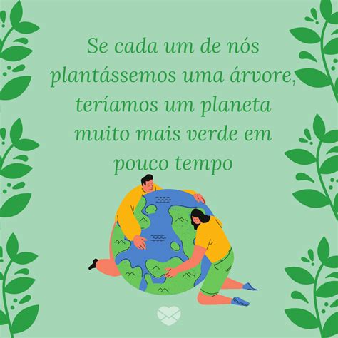 Hoje Dia Do Planeta Terra Aquele Que Muito Nos Oferece E Pouco