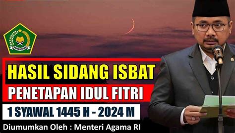 Kapan Sidang Isbat Idul Fitri 2024