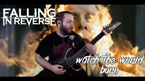 Falling In Reverse Watch The World Burn Guitar Cover Youtube