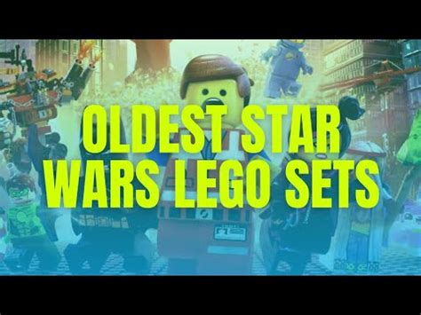 Oldest Star Wars Lego Sets Ever Made Youtube