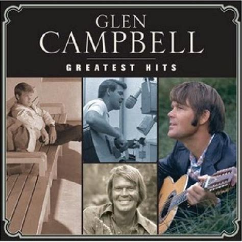 Glen Campbell Greatest Hits Glen Campbell Greatest Hits Music Cds