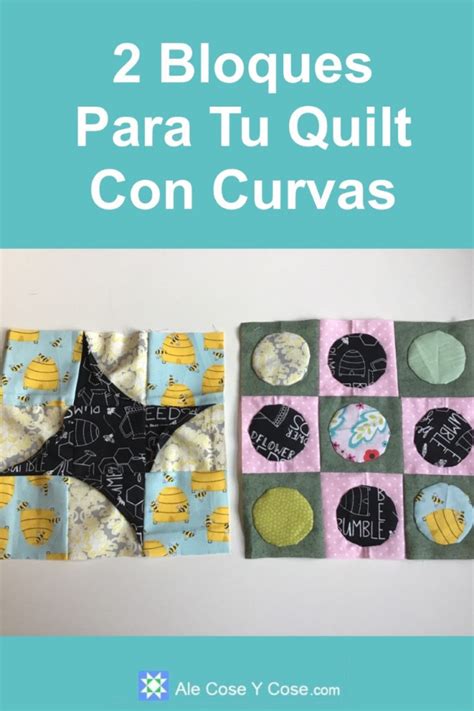 Bloques Para Quilt Con Curvas Ale Cose Y Cose