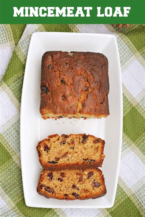 Mincemeat Loaf Cake A Festive Dessert That Is Super Easy To Make With
