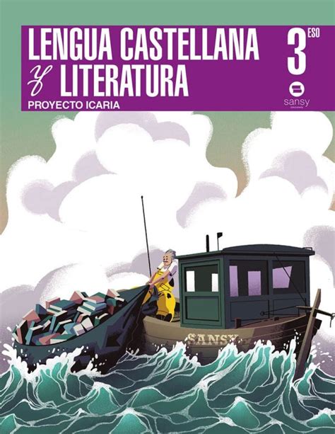 Lengua Castellana y Literatura 3º ESO Proyecto Icaria Sansy Ediciones