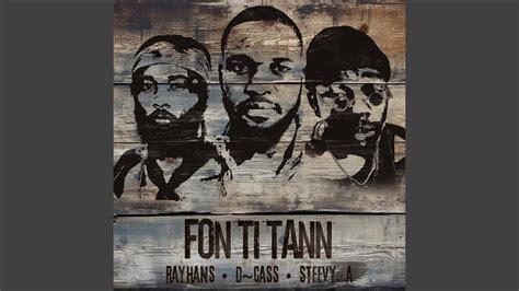 Fon Ti Tann Feat Rayhans Steevy A Youtube