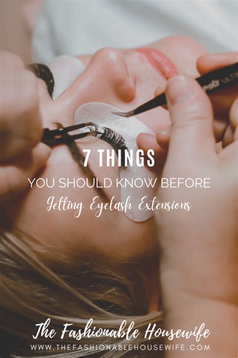 7 Things You Should Know Before Getting Eyelash Extensions • The