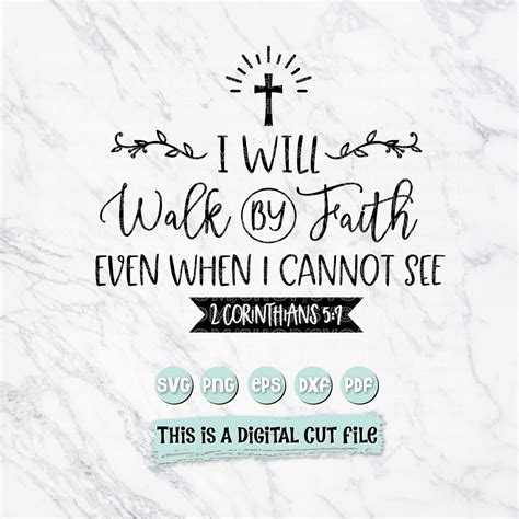 I Will Walk By Faith Even When I Cannot See Christian Saying Etsy