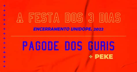 UNIDOPE DCE URI A Festa De 3 Dias QUINTA Em Erechim Sympla