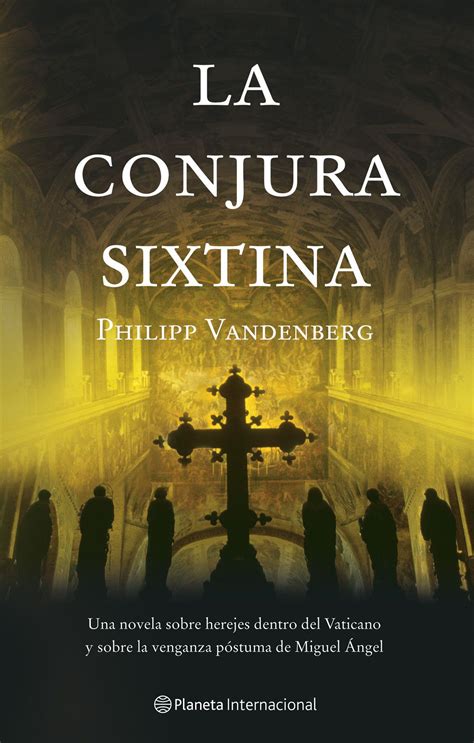 Anibal Libros Para Todos La Conjura Sixtina Philipp Vandenberg