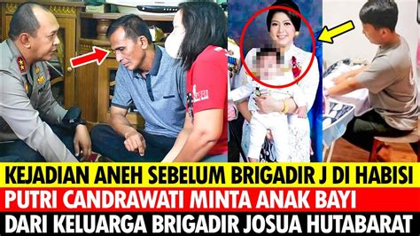 KEJADIAN ANEH SBLM BRIGADIR J DI HABISI FERDI SAMBO PUTRI CANDRAWATI