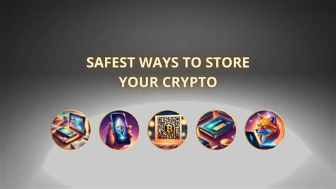 Store Your Crypto The Right Way The Best Methods For Peace Of Mind