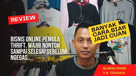 Pengusaha Fashion Thrift Pemula Wajib Tonton Sebelum Buka Bal Segel