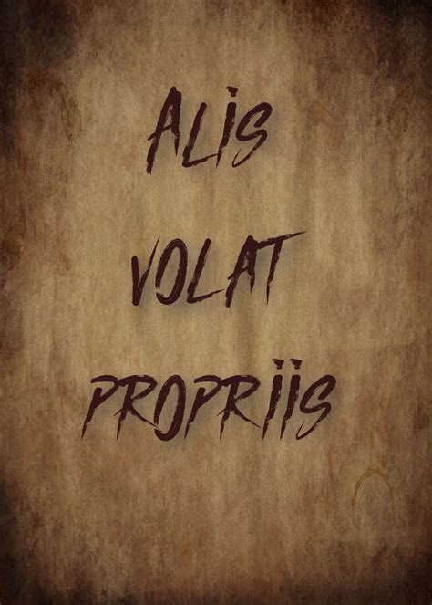 Alis Volat Propriis Poster Picture Metal Print Paint By A Positive