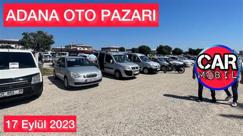 ADANA OTO PAZARI 2 EL ARABA PİYASASI SAHİBİNDEN SATILIK OTOMOBİLLER 17