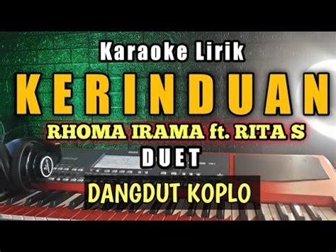 KERINDUAN Karaoke Koplo Tanpa Vokal Kerinduan Rhoma Irama Karaoke