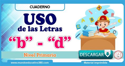 Cuaderno Uso De Las Letras B Y D Para El Nivel Primaria Mundo Educativo360