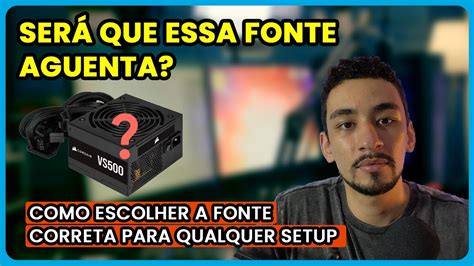 Calcular Watts Fonte Pc - COMO ESCOLHER A FONTE CERTA PARA O SEU PC | Como calcular os Watts ...