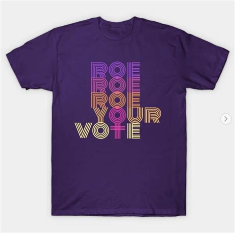 Womens Rights Roe Roe Roe Your Vote By Designbyleo In 2022 Womens