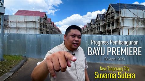 Progress Pembangunan Cluster Bayu Premiere At Suvarna Sutera 08 April