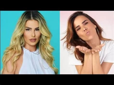 Bbb Yasmin Brunet Chama Wanessa Camargo De M E E Cantora Responde