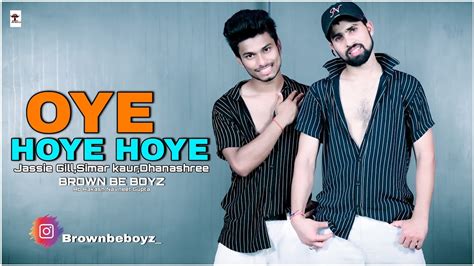 Oye Hoye Jassie Gill Dhanashree Oye Hoye Hoye Dance Video Brown Be